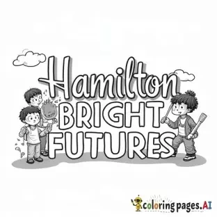 Simple black-and-white line drawing of the text ‘Hamilton Bright Futures,’ with diverse ethnic children playing around the text, coloring book style.”